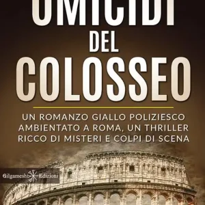 Gli omicidi del Colosseo. Con Libro in brossura Nuovo Arrivo