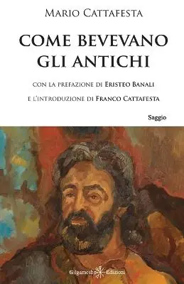 Offerta Come bevevano gli antichi. Con Libro in brossura