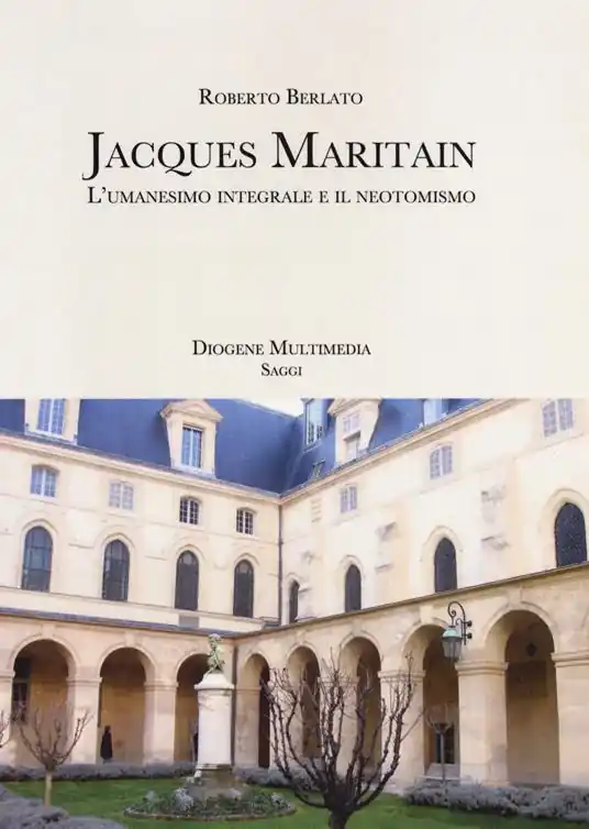 Jacques Maritain. L‘umanesimo integrale e il neotomismo Prezzo Di Fabbrica