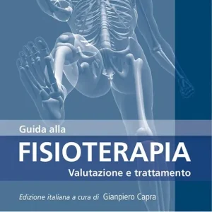 Guida alla fisioterapia. Valutazione e trattamento Compra Adesso