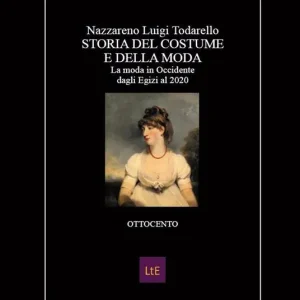 Storia del costume e della moda. Ottocento Solo Oggi