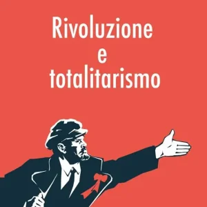 Rivoluzione e totalitarismo Direttamente Dal Produttore
