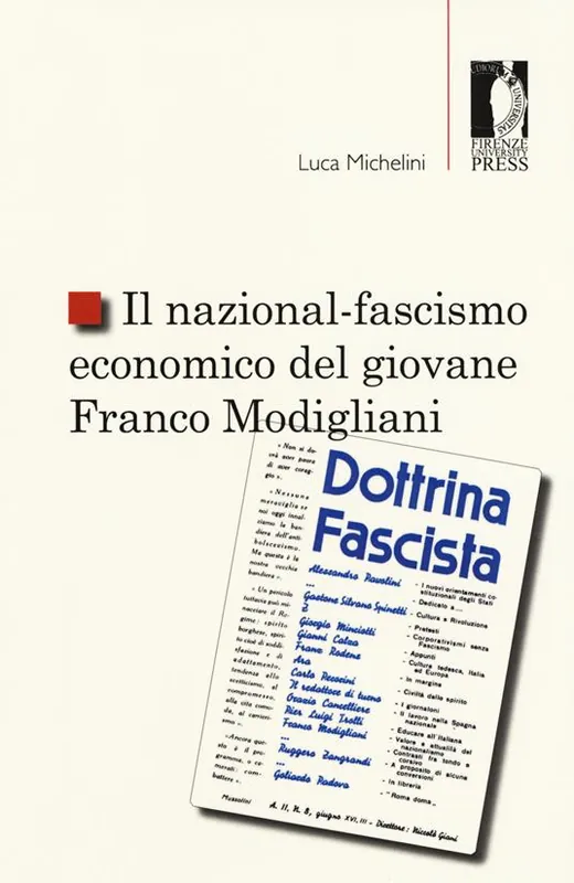 Il nazional-fascismo economico del giovane Franco Modigliani Must-Have