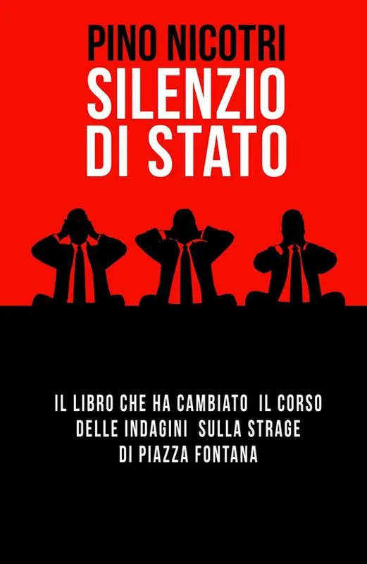 Spedito Oggi Silenzio di Stato. Il libro che ha cambiato il corso delle indagini sulla strage di Piazza Fontana