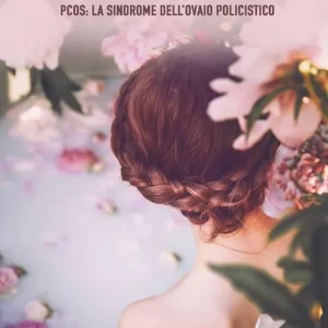 Spedizione Espresso Dea mater nutrire la fertilità femminile. Vol. 1 PCOS la sindrome dell‘ovaio policistico.