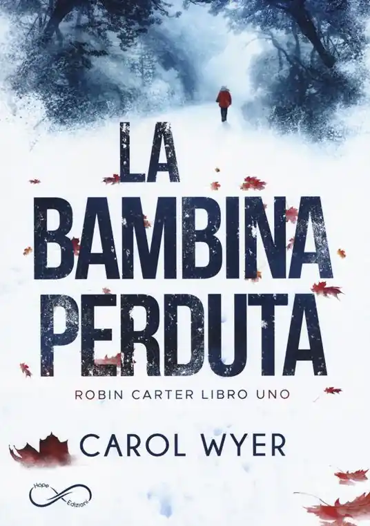 Prezzo Di Fabbrica La bambina perduta. Robyn Carter. Vol. 1