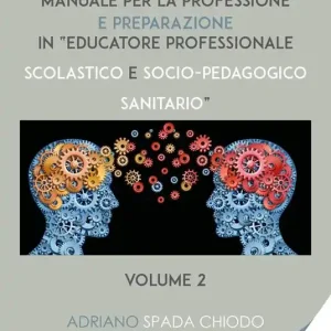A Buon Prezzo Psicologia clinica. Manuale per la professione e preparazione in «educatore professionale scolastico e socio-pedagogico sanitario». Vol. 2