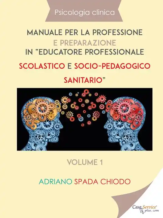 Psicologia clinica. Manuale per la professione e preparazione in «educatore professionale scolastico e socio-pedagogico sanitario». Vol. 1 Promozione