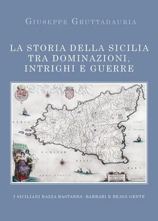 La storia della Sicilia tra dominazioni, intrighi e guerre Nuovo Arrivo