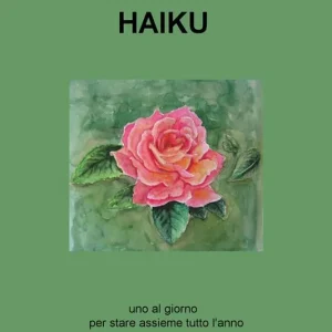 Haiku. Uno al giorno per stare assieme tutto l‘anno. Ediz. italiana, inglese e francese Professionale
