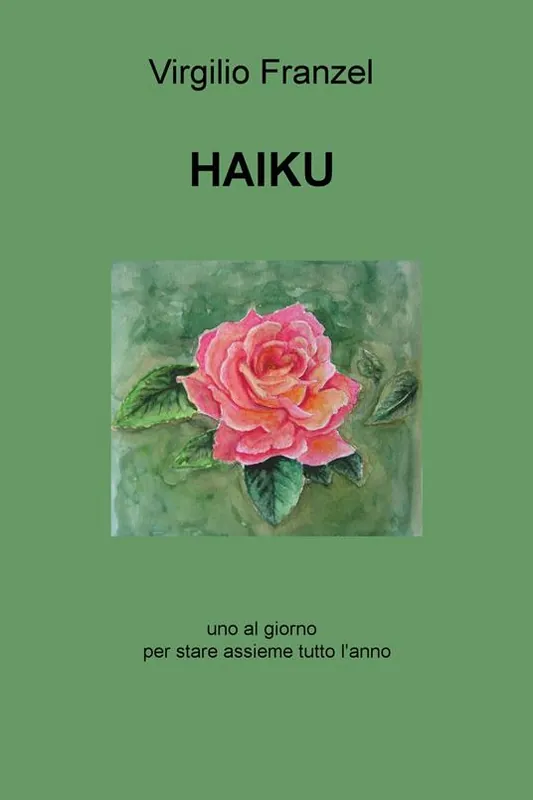 Haiku. Uno al giorno per stare assieme tutto l‘anno. Ediz. italiana, inglese e francese Professionale
