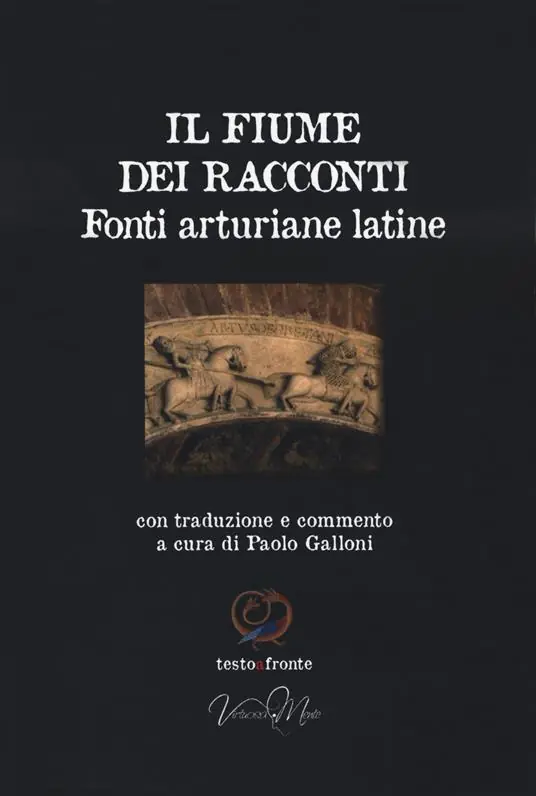 Nuova Collezione Il fiume dei racconti. Fonti arturiane latine. Testo latino a fronte