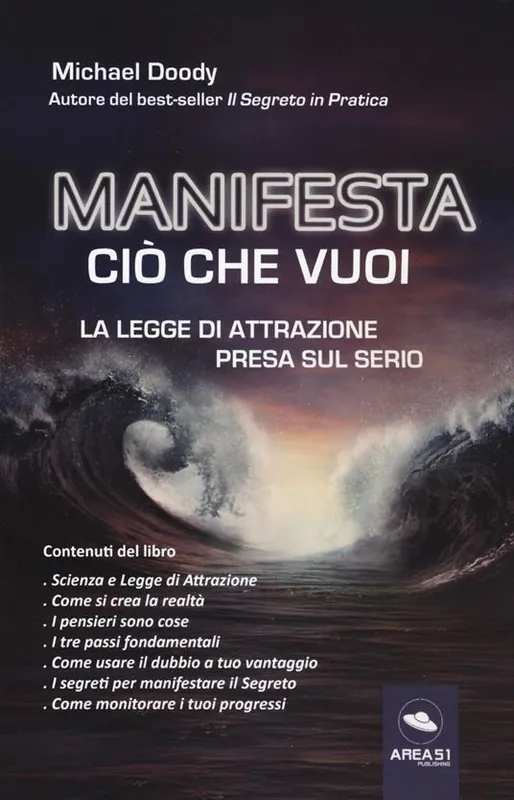 Vendita Finale Manifesta ciò che vuoi. La legge di attrazione presa sul serio