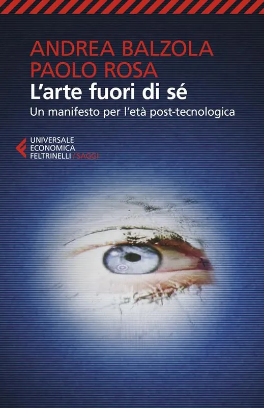 L‘arte fuori di sé. Un manifesto per l‘età post-tecnologica Promozione