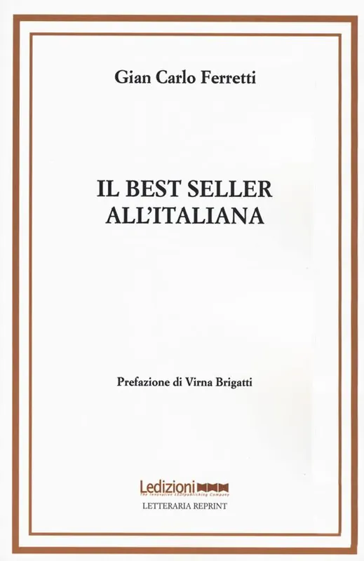 Soddisfatti O Rimborsati Il best seller all‘italiana. Fortune e formule del romanzo «di qualità»