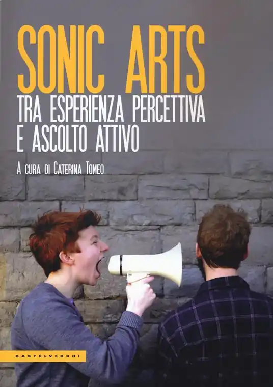 Ultima Occasione Sonic arts. Tra esperienza percettiva e ascolto attivo
