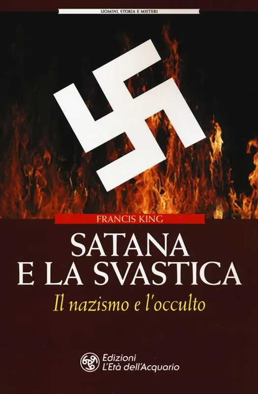 Satana e la svastica. Il nazismo e l‘occulto Ultima Occasione