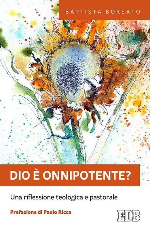 Direttamente Dal Produttore Dio è onnipotente? Una riflessione teologica e pastorale