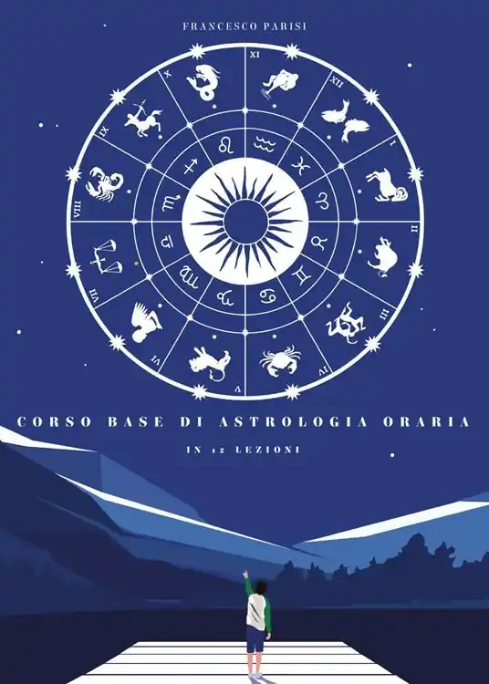 Corso base di astrologia oraria in 12 lezioni Scelto Dai Clienti