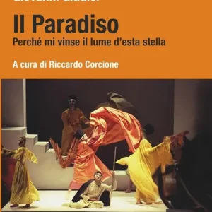 Il Paradiso. Perché mi vinse il lume d‘esta stella Economico