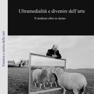 Ultramedialità e divenire dell‘arte. Il medium oltre se stesso Offerta
