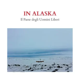 In Alaska. Il paese degli uomini liberi Di Tendenza