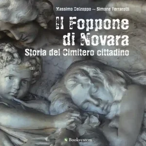 Novità Il Foppone di Novara. Storia del cimitero cittadino. Ediz. a colori