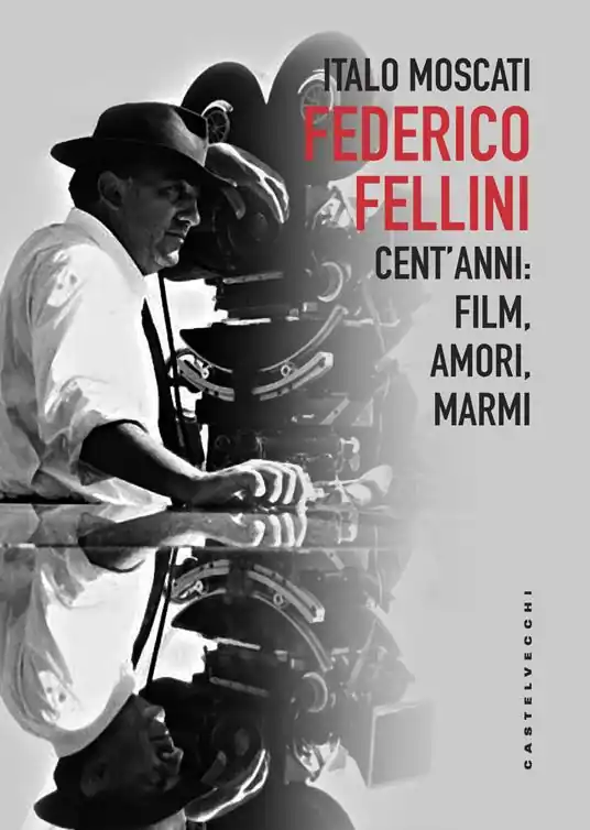 Prezzo Conveniente Federico Fellini. Cent‘anni film, amori, marmi