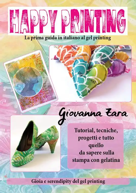 Happy printing. La prima guida in italiano al gel printing Compra Online