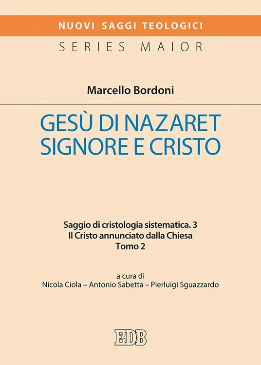 Gesù di Nazaret Signore e Cristo. Saggio di cristologia sistematica. Vol. 3/2 Il Cristo annunciato dalla Chiesa Prezzo Basso