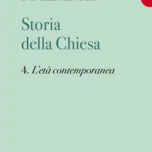 Storia della Chiesa. Vol. 4 L‘ età contemporanea Solo Oggi