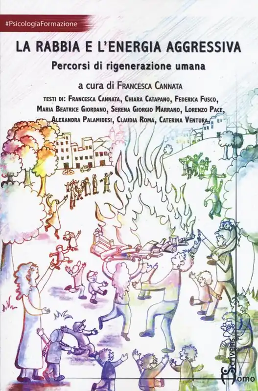 Offerta Limitata La rabbia e l‘energia aggressiva. Percorsi di rigenerazione umana