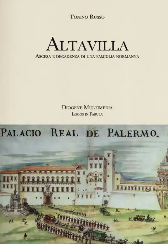 Sconto Altavilla. Ascesa e decadenza di una famiglia normanna