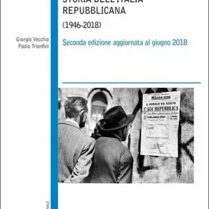Storia dell‘Italia repubblicana (1946-2018) Esclusivo