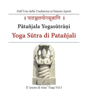 Yoga Sutra di Patañjali. Vol. 1 ‘punto di vista‘ yoga, Il. Prezzo Scontato