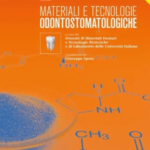 Materiali e tecnologie odontostomatologiche Ultime Pezzi