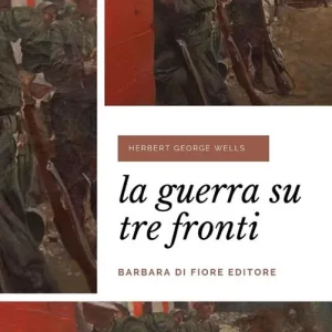 La guerra su tre fronti. Nuova ediz. Occasione
