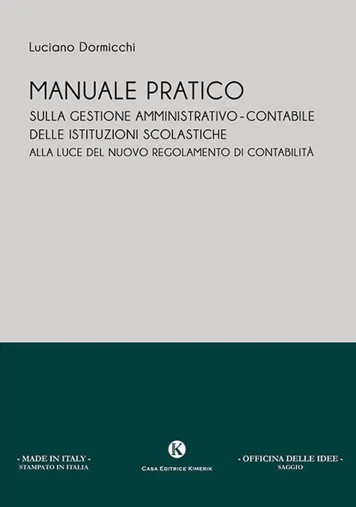 Manuale pratico sulla gestione amministrativo-contabile delle istituzioni scolastiche alla luce del nuovo regolamento di contabilità Affare