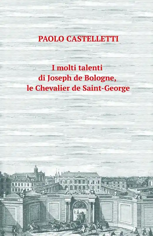 Di Tendenza I molti talenti di Joseph de Bologne, le Chevalier de Saint-George