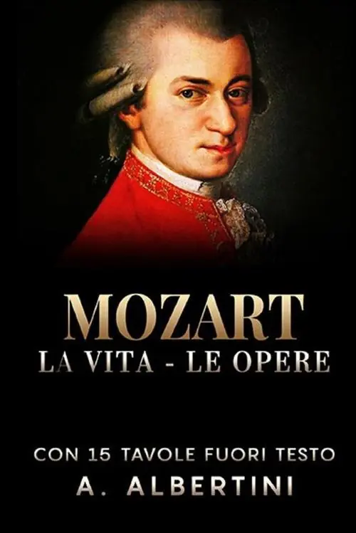 Mozart. La vita, le opere Acquista Ora