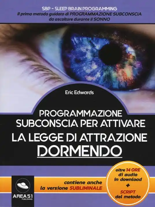 Programmazione subconscia per attivare la legge di attrazione dormendo. Con Contenuto digitale per download Promozione