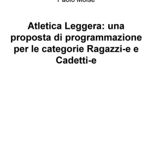 Novità Atletica leggera una proposta di programmazione per le categorie Ragazzi-e e Cadetti-e