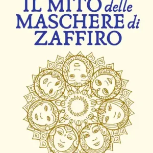 Solo Oggi Il mito delle maschere di zaffiro