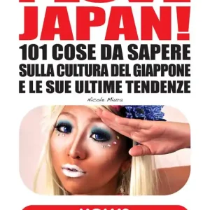 Reso Gratuito I love Japan! 101 cose da sapere sulla cultura del Giappone e le sue ultime tendenze