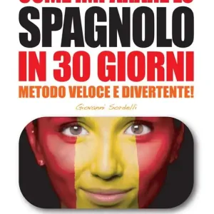 Compra Adesso Come imparare lo spagnolo in 30 giorni
