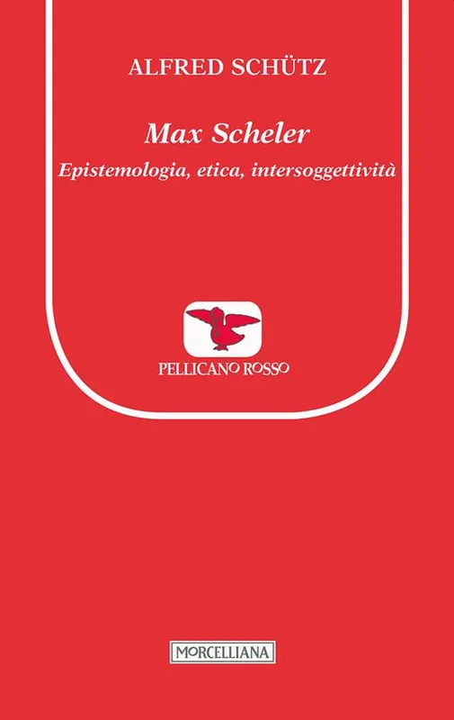 Max Scheler. Epistemologia, etica, intersoggettività Subito Disponibile