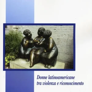 Controcanto. Donne latinoamericane tra violenza e riconoscimento Promozione Esclusiva