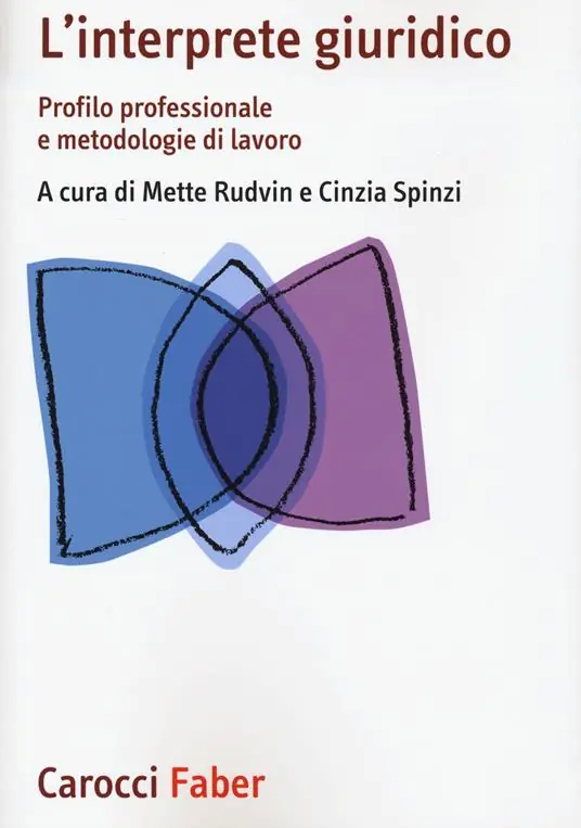L‘interprete giuridico. Profilo professionale e metodologie di lavoro Ordina Subito
