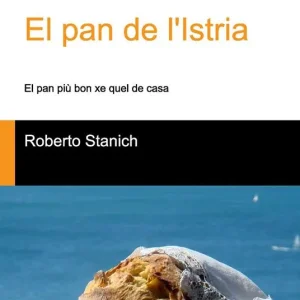 Sconto El Pan de l‘Istria. El pan più bon xe quel de casa