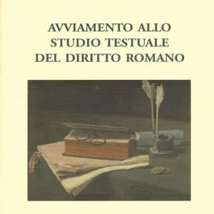 Avviamento allo studio testuale del diritto romano Quantità Limitata